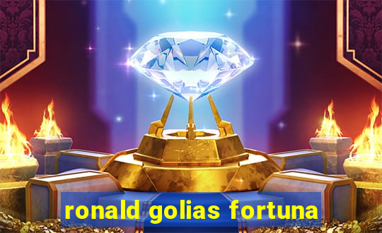 ronald golias fortuna